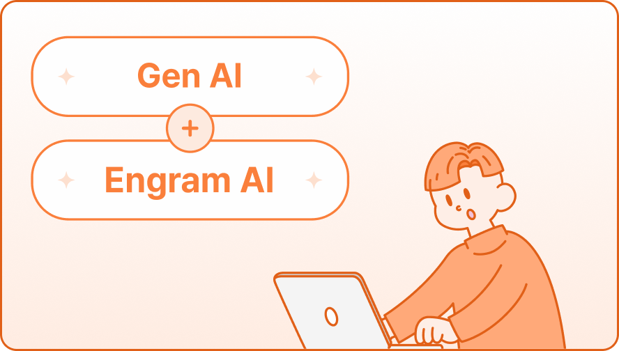 illustration of advantages of Engram, 'Built with Gen AI plus <br />our custom-made Engram AI'